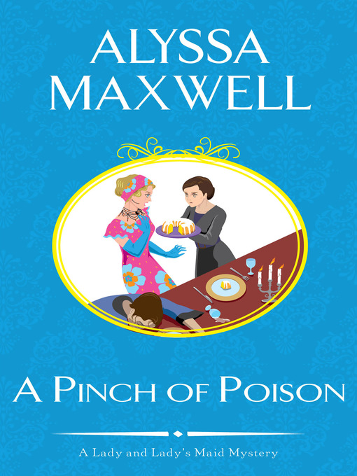 Title details for A Pinch of Poison by Alyssa Maxwell - Available